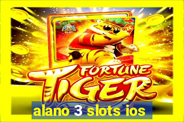 alano 3 slots ios
